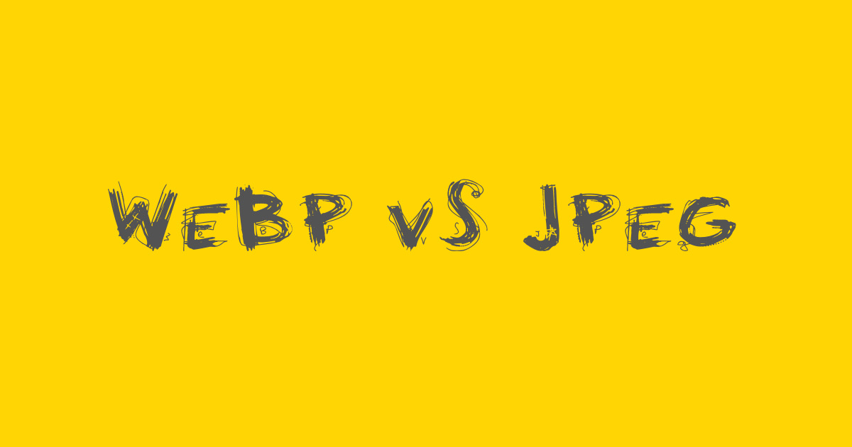 WebP vs. JPEG